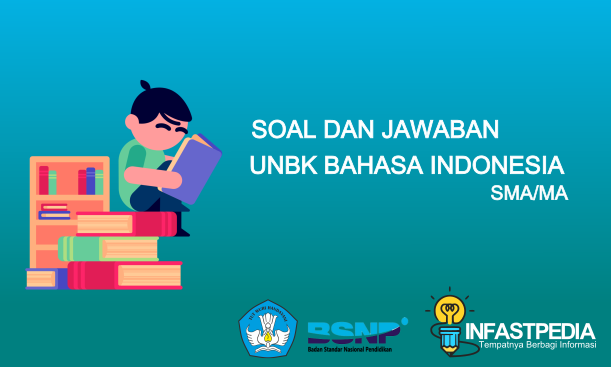 soal dan jawaban unbk bahasa indonesia sma